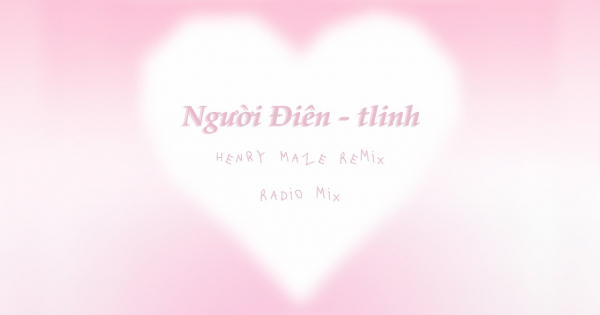 người điên - tlinh (Henry Maze Remix)