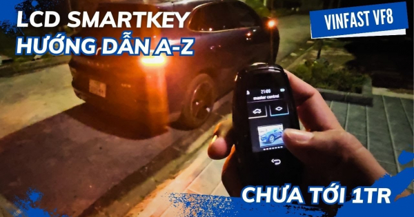 Cường Hóa chìa zin VF8 thành chìa LCD smartkey nửa giá, xe nào có nút start engine đều làm được